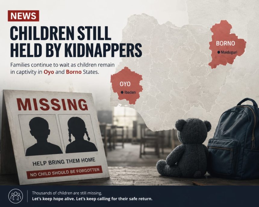 Many Days After, Children Abducted in Oyo, Borno Still in Captivity — CPN